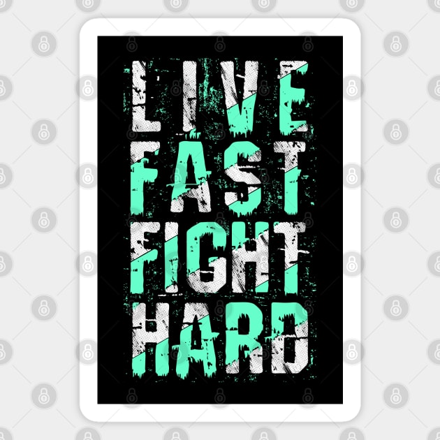 Live fast fight hard Magnet by Mako Design 